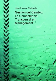 Gestión del Cambio: La Competencia Transversal en Management