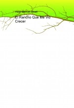 Libro El Rancho Que Me Vio Crecer, autor Victor & Benita Zesati