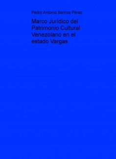 Marco Jurídico del Patrimonio Cultural Venezolano en el estado Vargas
