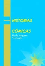 Libro HISTORIAS CÓMICAS, autor MARÍA NOGUERA TRISTANTE