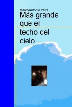 Más grande que el techo del cielo