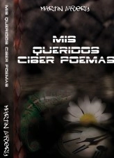 Libro Mis queridos ciberpoemas, autor Martin Labery