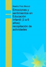 Libro Emociones y sentimientos en Educación Infantil (3 a 6 años): recopilación de actividades, autor beatrizpolo