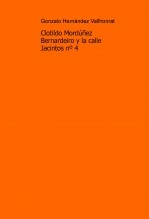 Libro Clotildo Mordúñez Bernardeiro y la calle Jacintos nº 4, autor GONZALO HERNANDEZ VALLHONRAT