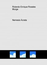 Libro Nemesis Ácrata, autor Rolando Enrique Rosales Murga