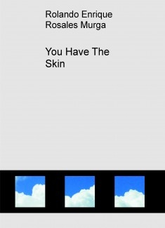 You Have The Skin