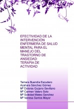 EFECTIVIDAD DE LA INTERVENCIÓN ENFERMERA DE SALUD MENTAL PARA EL MANEJO DEL TRASTORNO DE ANSIEDAD: TERAPIA DE ACTIVIDAD