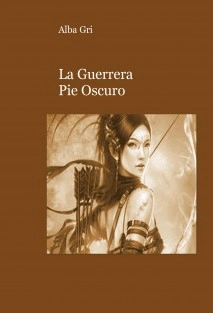 La Guerrera Pie Oscuro