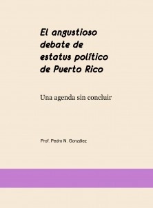 El angustioso debate de estatus político de Puerto Rico