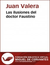 Libro Las ilusiones del doctor Faustino, autor Biblioteca Miguel de Cervantes