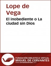 Libro El inobediente o La ciudad sin Dios, autor Biblioteca Miguel de Cervantes