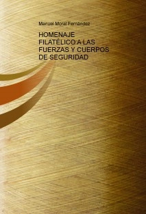 HOMENAJE FILATÉLICO A LAS FUERZAS Y CUERPOS DE SEGURIDAD
