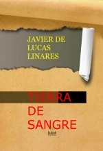 Libro TIERRA DE SANGRE, autor JAVIER DE LUCAS LINARES