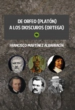Libro De Orfeo (Platón) a los Dióscuros (Ortega)., autor Francisco Martínez Albarracín