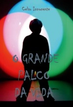 Libro O GRANDE PALCO DA VIDA, autor celsoinnocente