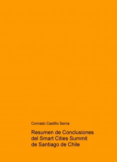 Resumen de Conclusiones del Smart Cities Summit de Santiago de Chile