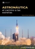 ASTRONÁUTICA, el camino a las estrellas