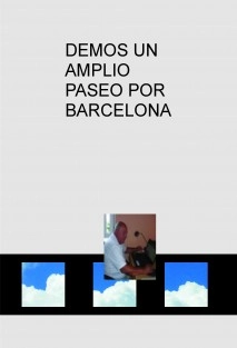 DEMOS UN AMPLIO PASEO POR BARCELONA