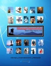 Libro Liderazgo Emprendedor, autor Roberto Celaya