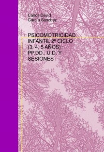 PROGRAMACIÓN DIDÁCTICA, UNIDADES DIDÁCTICAS Y SESIONES DE PSICOMOTRICIDAD