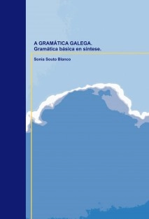 A GRAMÁTICA GALEGA. Gramática básica en síntese.