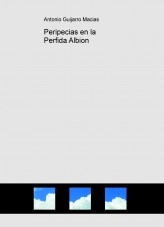 Libro Peripecias en la Perfida Albion, autor guijarroa