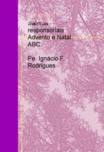 Salmos responsoriais Advento e Natal ABC