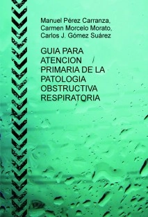 GUIA PARA ATENCION PRIMARIA DE LA PATOLOGIA OBSTRUCTIVA RESPIRATORIA
