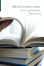 Taller de Escritura Creativa Vol. 70 - Grupo 30/08/2012. “YoQuieroEscribir.com"