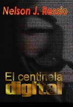 Libro El Centinela Digital, autor nelsonjressio