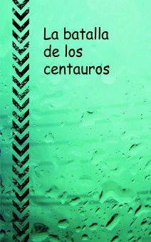 La batalla de los centauros