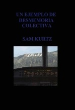 Libro Un ejemplo de desmemoria colectiva, autor Sam Kurtz