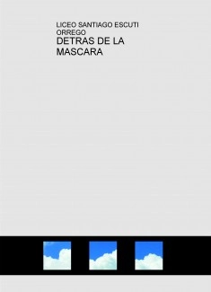 DETRAS DE LA MASCARA