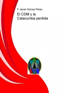 El CDM y la Catacumba perdida