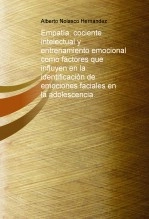 Libro Empatía, cociente intelectual y entrenamiento emocional como factores que influyen en la identificación de emociones faciales en la adolescencia, autor halbertmix
