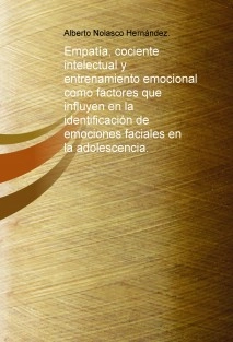 Empatía, cociente intelectual y entrenamiento emocional como factores que influyen en la identificación de emociones faciales en la adolescencia