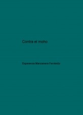 Libro Contra el moho, autor Esperanza Manzanera Ferrándiz