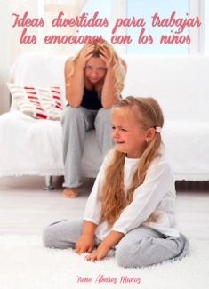 Ideas divertidas para trabajar las emociones con los niños