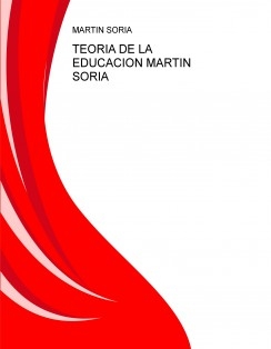 TEORIA DE LA EDUCACION MARTIN SORIA