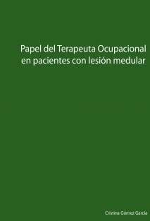 Papel del Terapeuta Ocupacional en pacientes con lesión medular