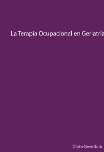 La Terapia Ocupacional en Geriatría