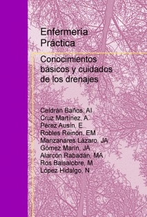 Enfermería práctica: Conocimientos básicos y cuidados de los drenajes