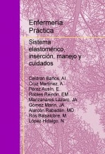 Libro Enfermería Práctica: Sistema elastomérico, inserción, manejo y cuidados, autor nlhjagm