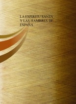 LA ESPIRITU SANTA Y LAS HAMBRES DE ESPAÑA