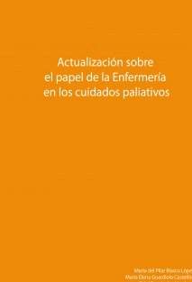 Actualización sobre el papel de la Enfermería en los cuidados paliativos