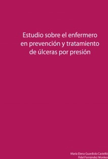 Estudio sobre el enfermero en prevención y tratamiento de úlceras por presión