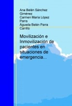 Libro Movilización e Inmovilización de pacientes en situaciones de emergencia, autor caranya