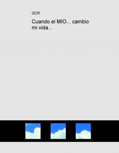 Cuando el MIO... cambio mi vida...