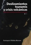 DESLIZAMIENTOS, TSUNAMIS Y CRISIS VOLCÁNICAS. Medio siglo de polémicas geológicas en Canarias