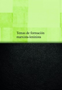 Temas de formación marxista-leninista